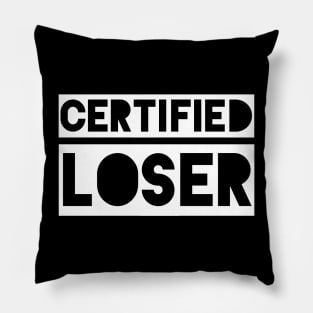 Certified Loser Pillow