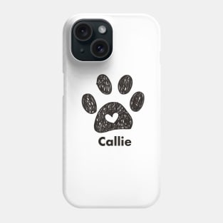 Callie name made of hand drawn paw prints Phone Case