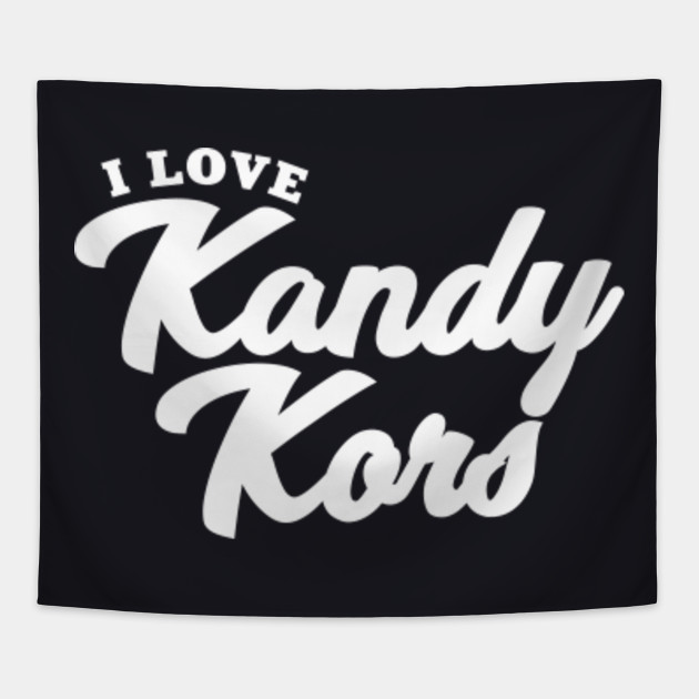 I Love Kandy Kors Kandy Kors Tapestry Teepublic