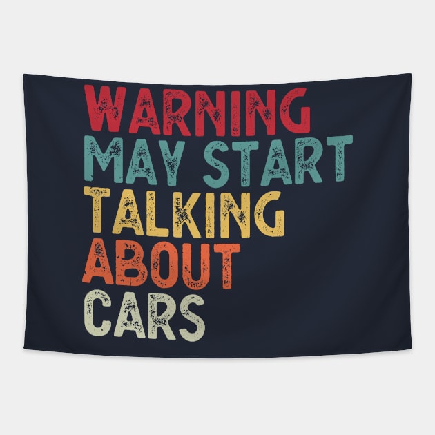 Warning May Start Talking About Cars Tapestry by Gaming champion