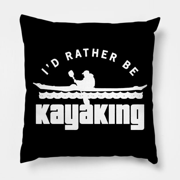 i'd rather be kayaking paddle Pillow by fabecco