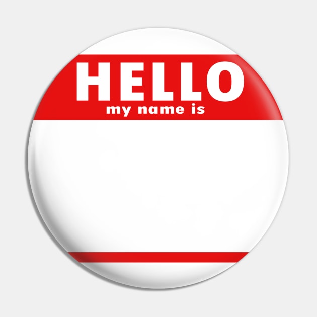 Blank Hello My Name Is Pin by AlstonArt