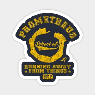 prometheus school of running away from things Magnet