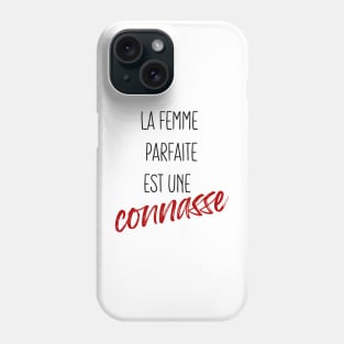 The perfect woman is a bitch Phone Case