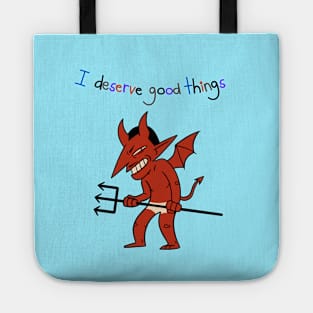 I Deserve Good Things Devil PItchfork Tote