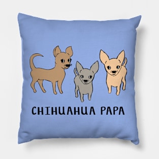 Chihuahua papa - blue Pillow