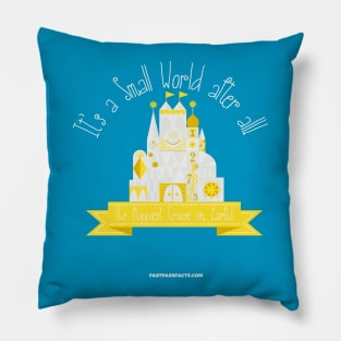 It's a Small World After All Pillow