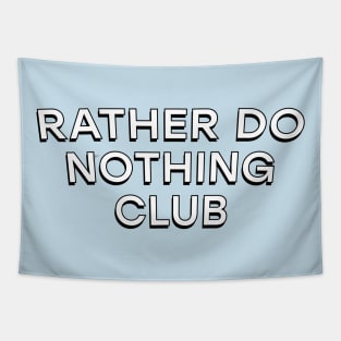 Rather do nothing club Tapestry