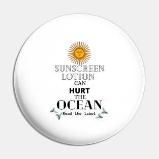 Sunscreen Lotion Can Hurt the Ocean Pin