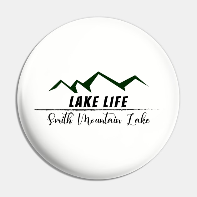 Life at the Lake, Smith Mountain Lake Pin by AdventureLife