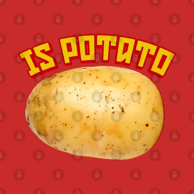 Is Potato by DankFutura