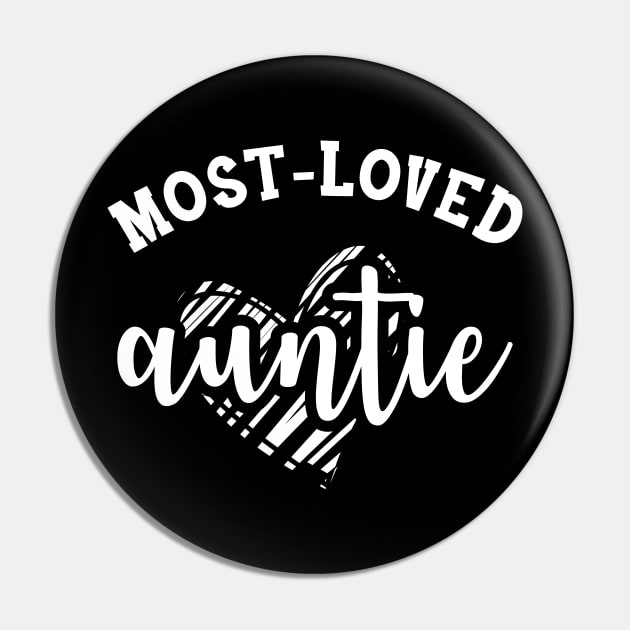 Auntie - Most loved auntie Pin by KC Happy Shop