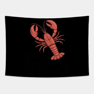 Hot, Buttered, and Over It Lobster Tapestry