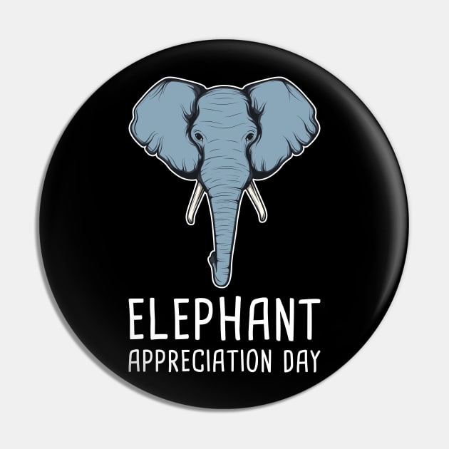 Celebrating Elephant Appreciation Day T-Shirt Pin by WildZeal