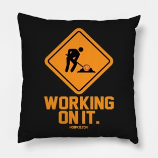 WORKING ON IT Pillow