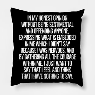 I honestly have nothing to say! Pillow