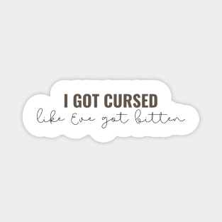 I got cursed like eve got bitten - Taylor Swift Magnet