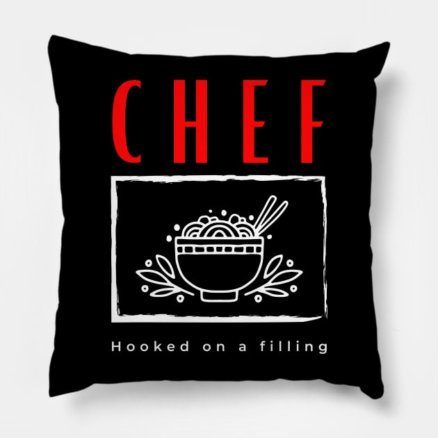 Chef Hooked on a Filling Pillow by Digital Mag Store