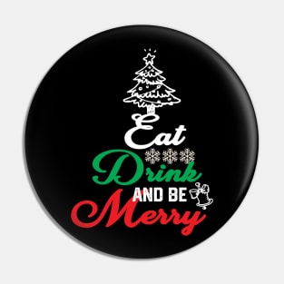 Eat Drink and Be Merry Funny Pin