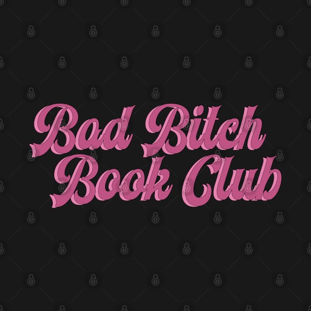 Bad Bitch Book Club by baranskini