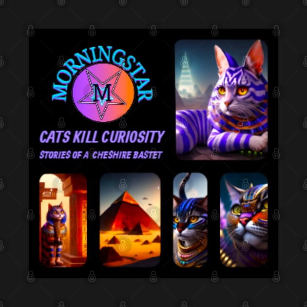 Morningstar- Cats Kill Curiosity by Erik Morningstar 