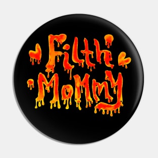 FILTH MOMMY (red) Pin