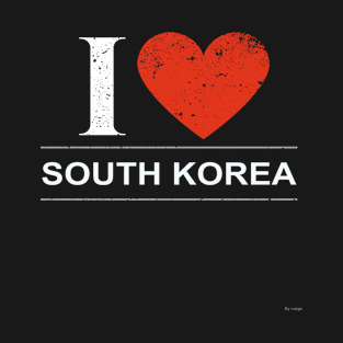 I Love South Korea - Gift for South Korean From South Korea T-Shirt