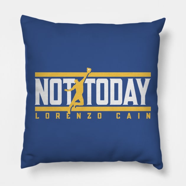 Lorenzo Cain Not Today Pillow by Erianna Bee