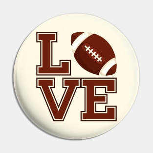 Love Football Quote Pin
