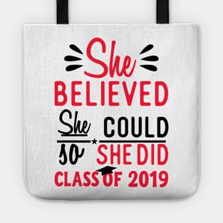 She Believed She Could So She Did Class fo 2019 Tote