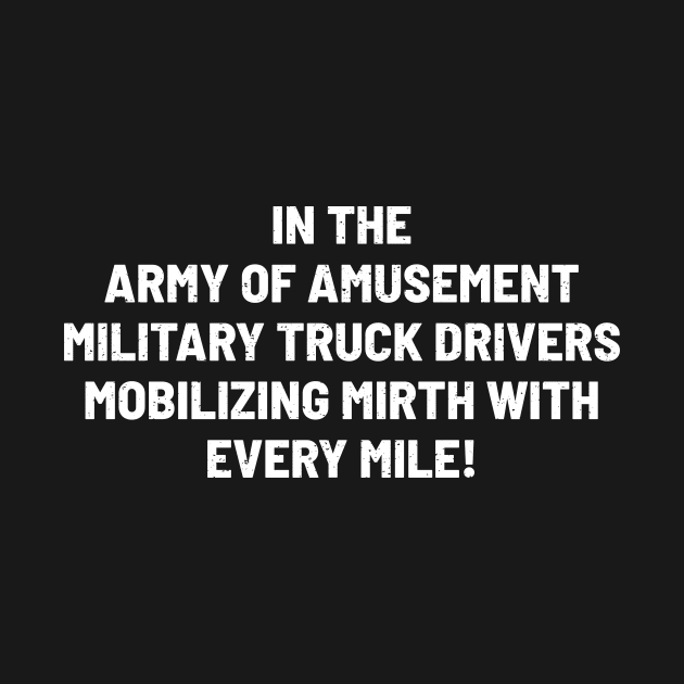 Military Truck Driver by trendynoize