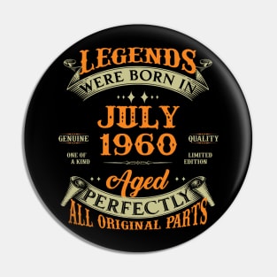 63rd Birthday Gift Legends Born In July 1960 63 Years Old Pin