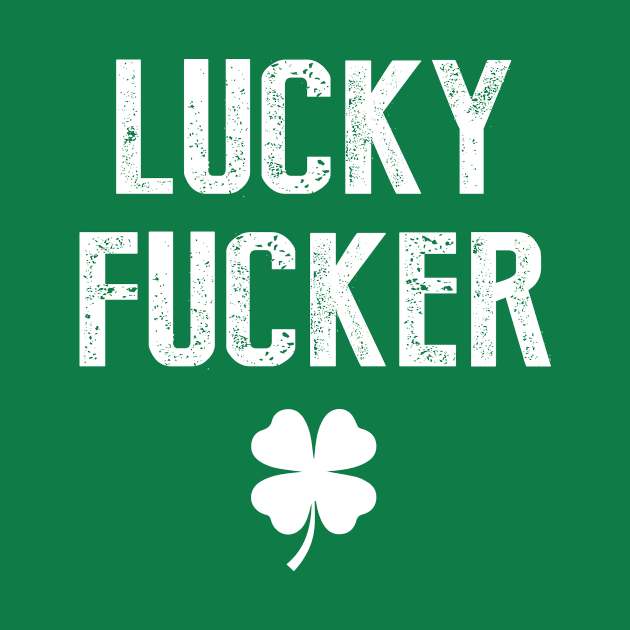 Lucky Fucker by martinroj