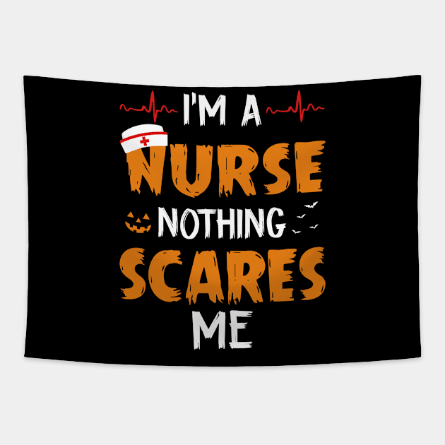 I_m A Nurse Nothing Scare Me Halloween Tapestry by Bensonn