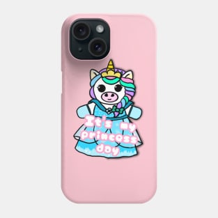 Unicorn with phrase - It’s my princess day Phone Case