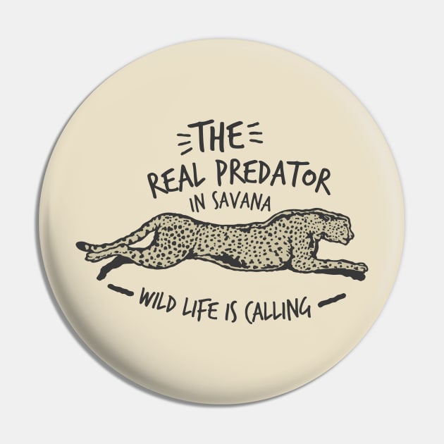 The Real Predator in Savana Pin by RadCoolguy