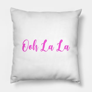 Ooh la la Pillow