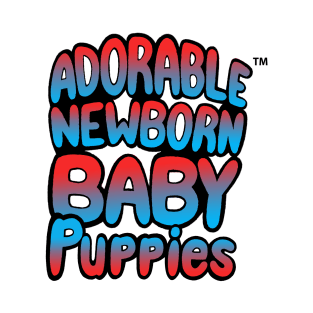 ADORABLE NEWBORN BABY PUPPIES T-Shirt