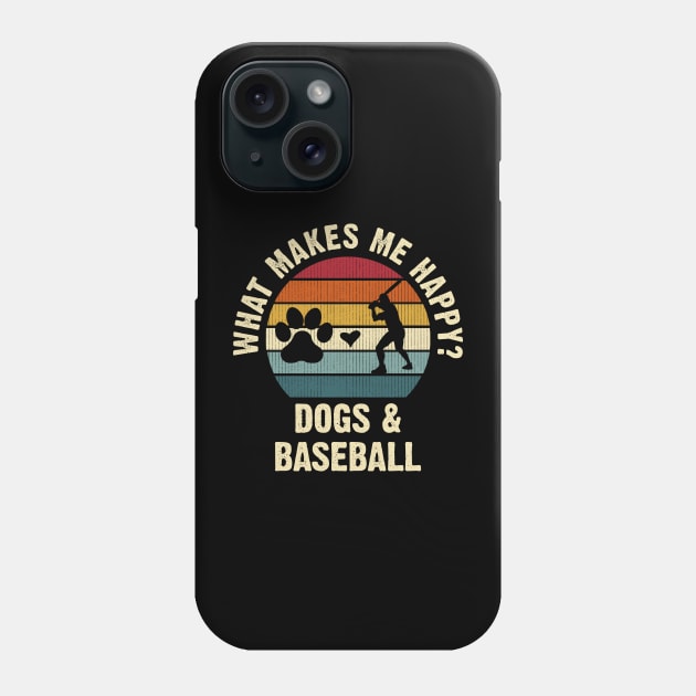 Dogs and Baseball make me happy Phone Case by sports_hobbies_apparel