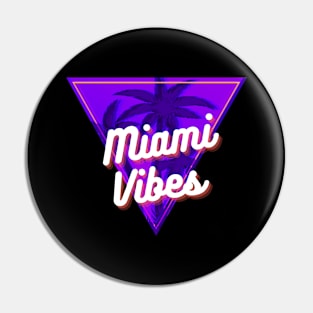 Miami Vibes streetwear gift Pin