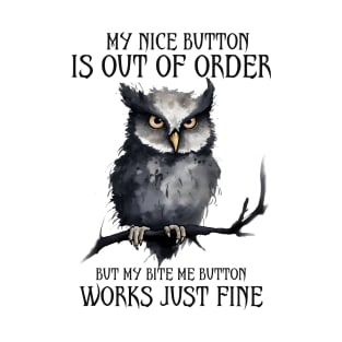 My Nice Button Is Out Of Order T-Shirt