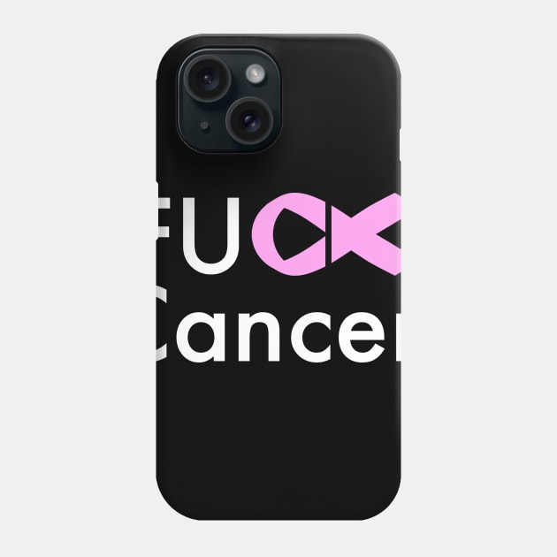 Fuck Cancer! Phone Case by One2shree