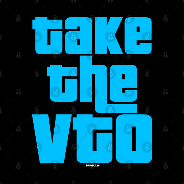 Take The VTO by Swagazon