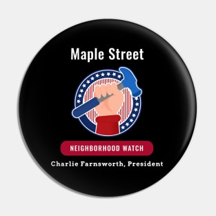 Maple Street Neighborhood Watch Pin