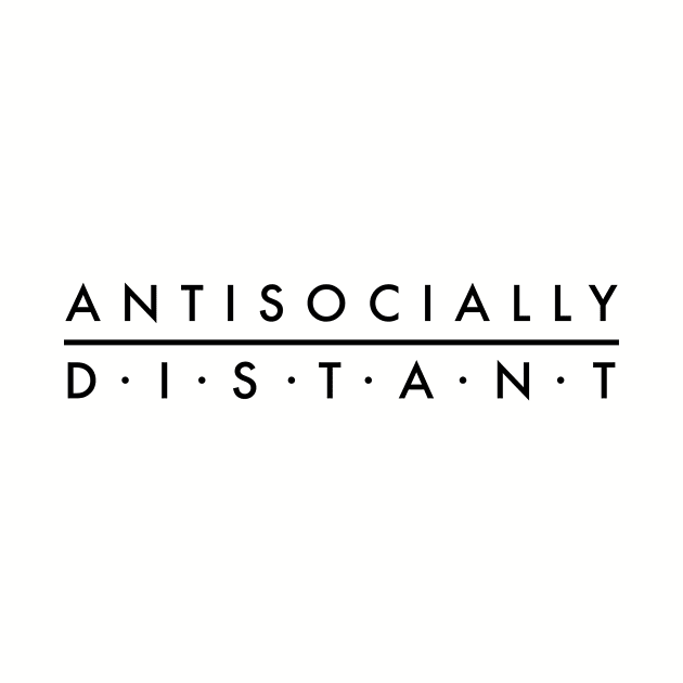 Antisocially Distant by Breathing_Room