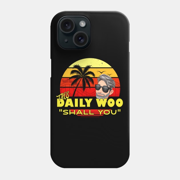 The Daily Woo Vlogger Fan "Shall You" Phone Case by Joaddo