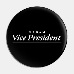 Madam Vice President - VP Kamala Harris Pin