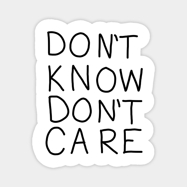 Don't Know, Don't Care (pocket change) Magnet by The_WaffleManiak