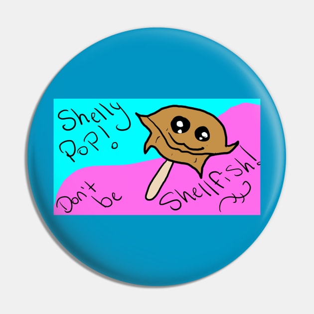 Shelly Pop! Pin by Electric Mermaid