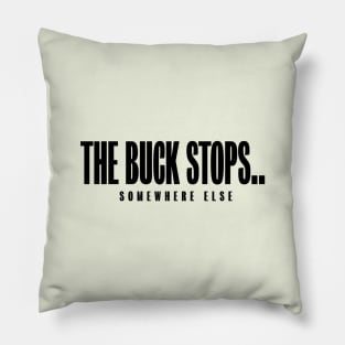 The Buck stops... Pillow